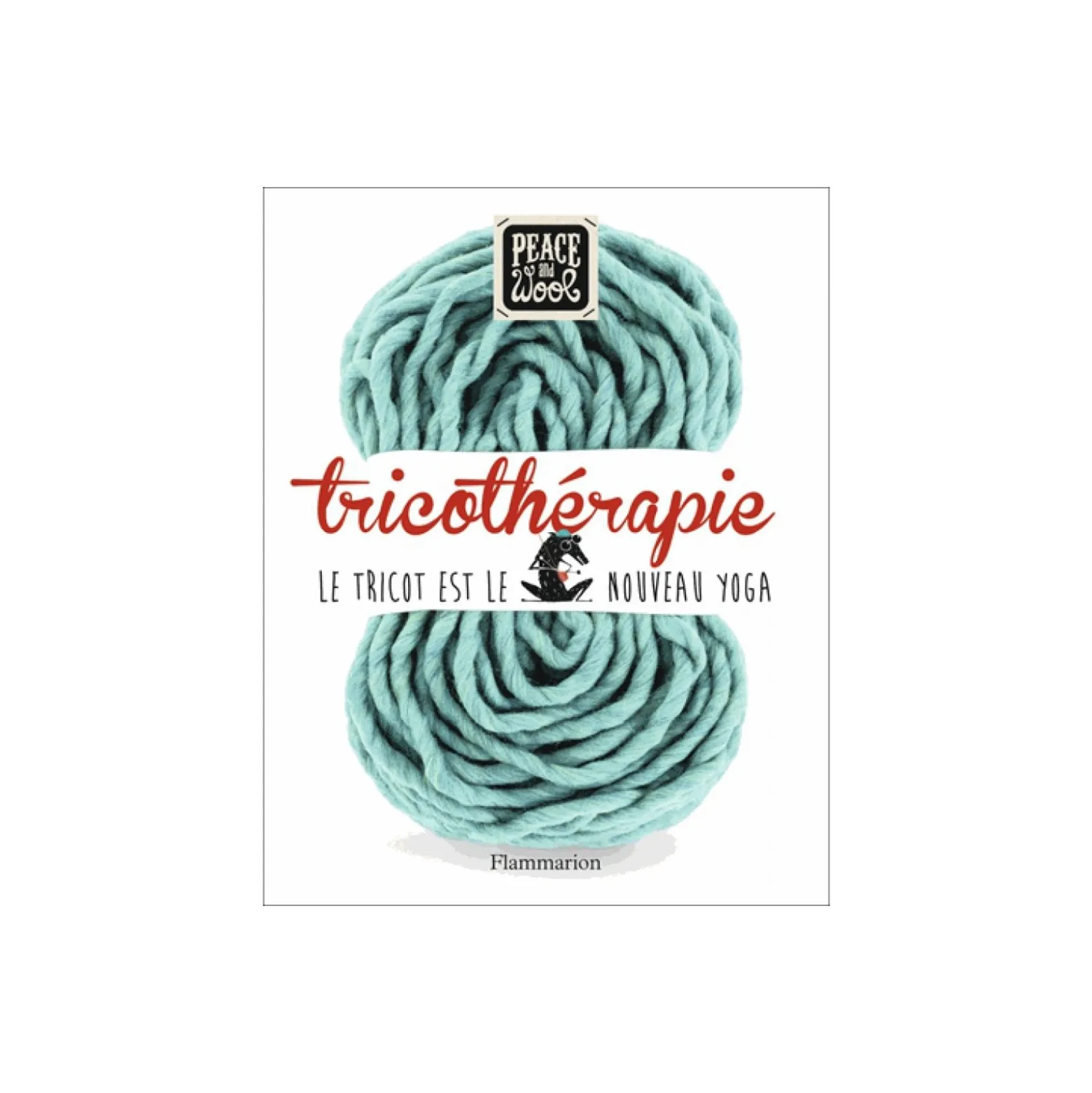 Livre "Tricothérapie le tricot est le nouveau yoga"